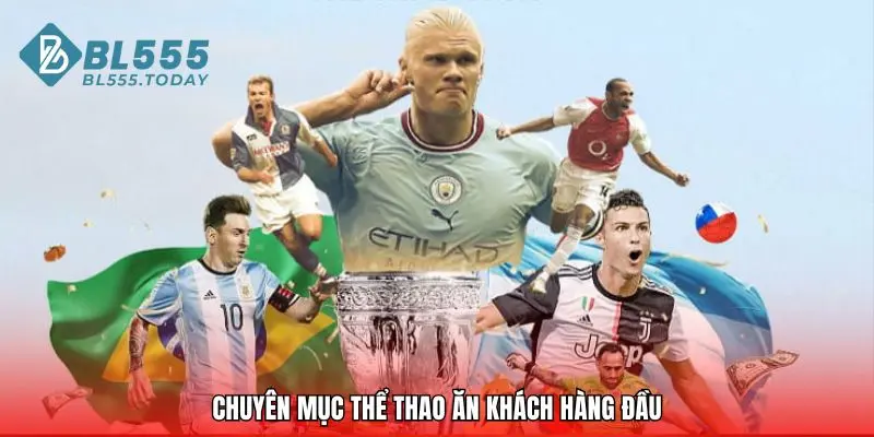 Thể Thao BL555 1 Chuyên mục thể thao ăn khách hàng đầu