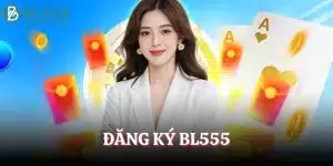đăng ký BL555