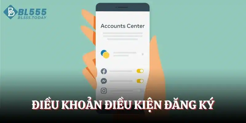 Điều khoản điều kiện BL555 1 Điều khoản điều kiện đăng ký