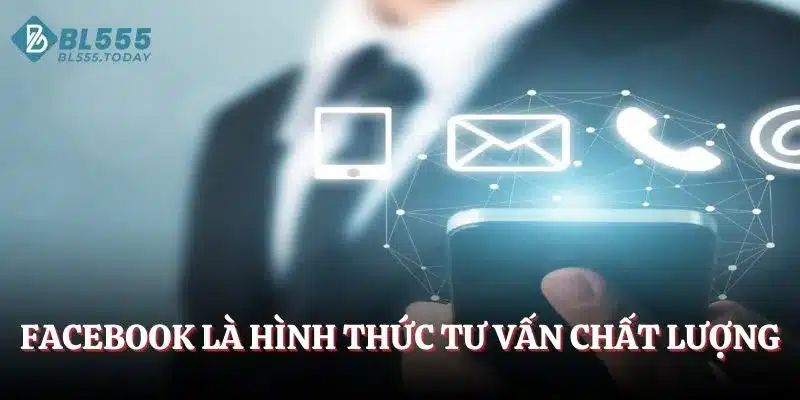 Liên hệ BL555 3 Facebook là hình thức tư vấn chất lượng