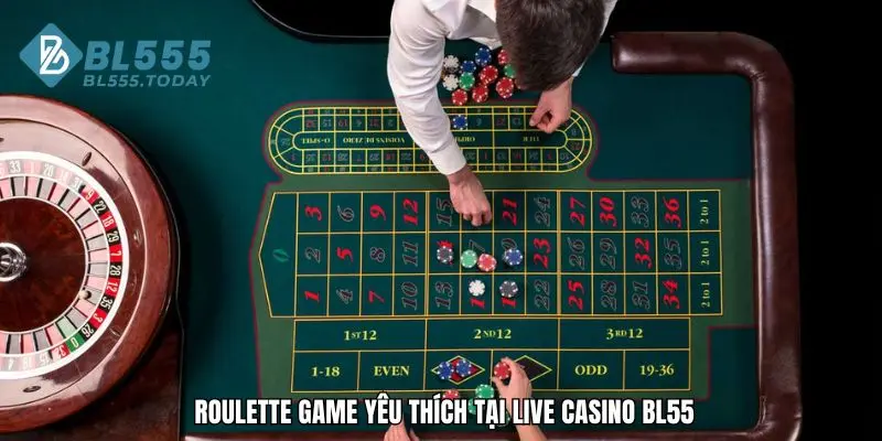 Live casino BL555 3 Roulette game yêu thích tại live casino BL55