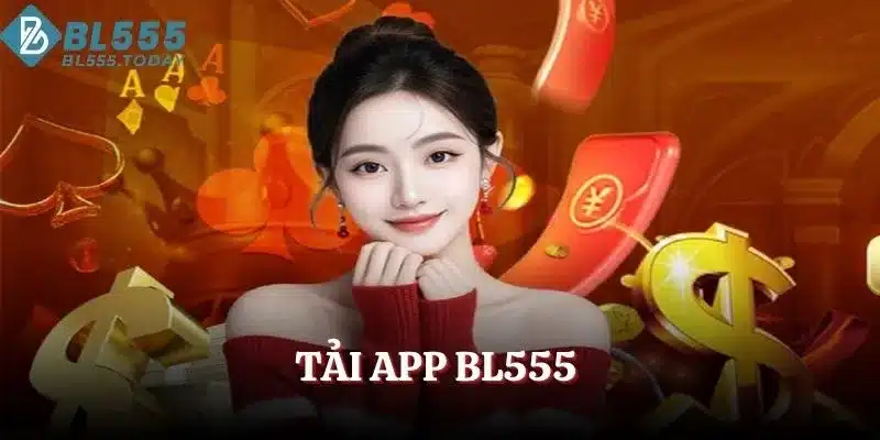 Tải App BL555 – Ứng Dụng Thông Minh, Dễ Dùng Cho Mọi Người 1 Tải app BL555